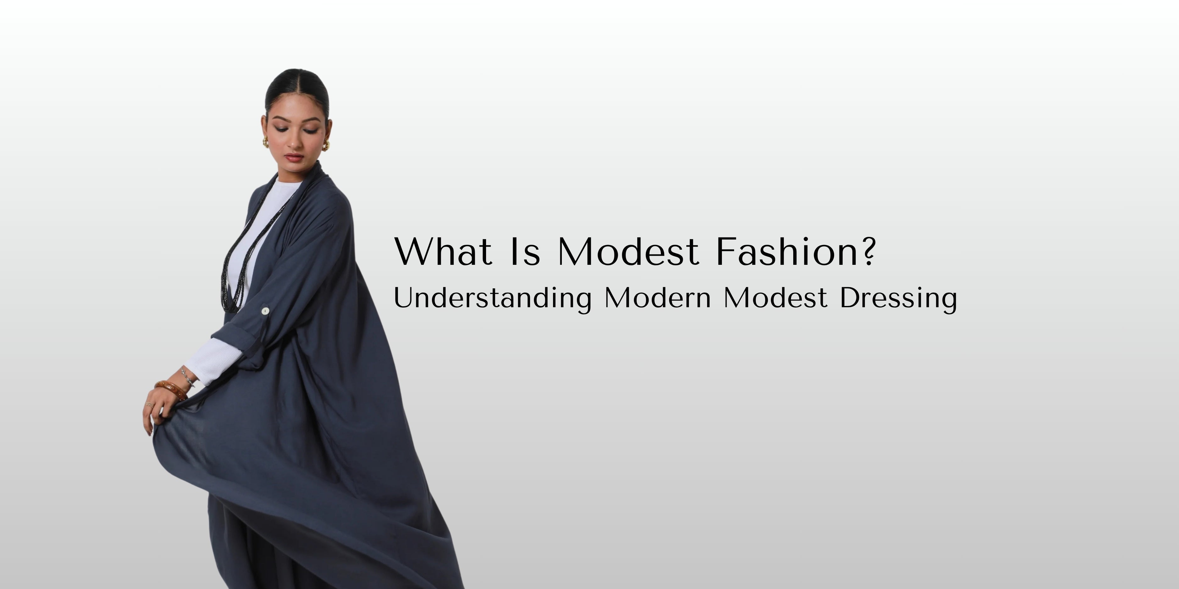 What Is Modest Fashion? Understanding Modern Modest Dressing